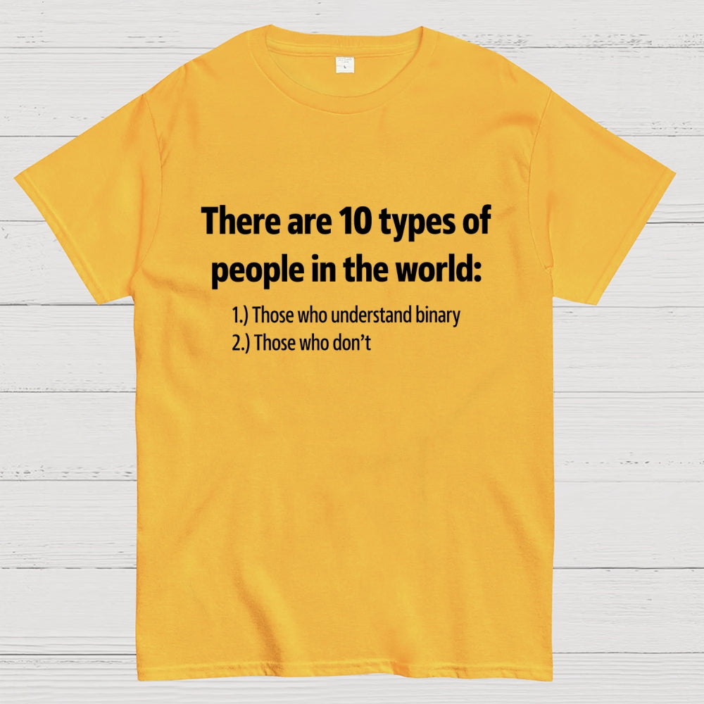 There Are 10 Types of People  T-Shirt