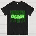 There Are 10 Types Of People  T-Shirt