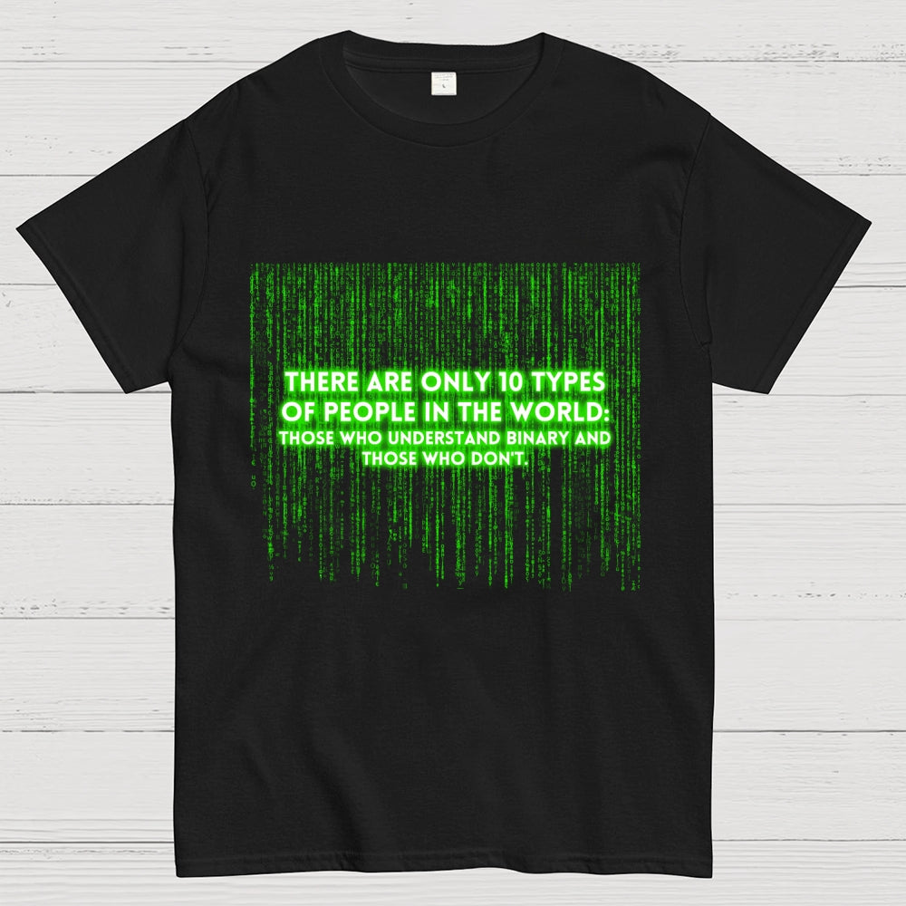 There Are 10 Types Of People  T-Shirt