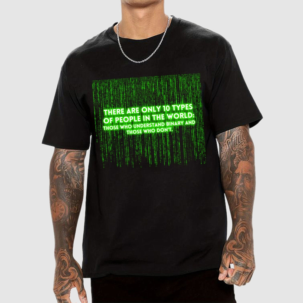 There Are 10 Types Of People  T-Shirt