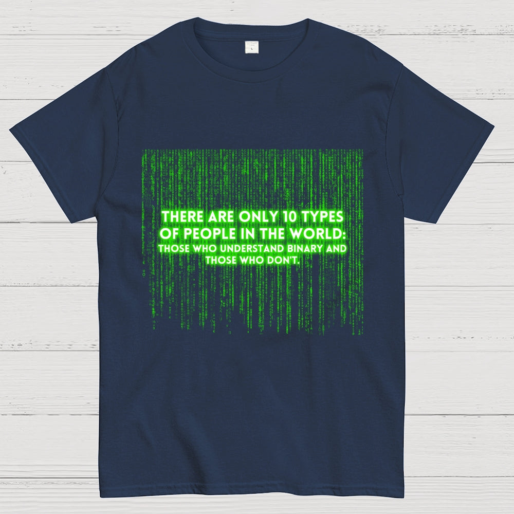 There Are 10 Types Of People  T-Shirt