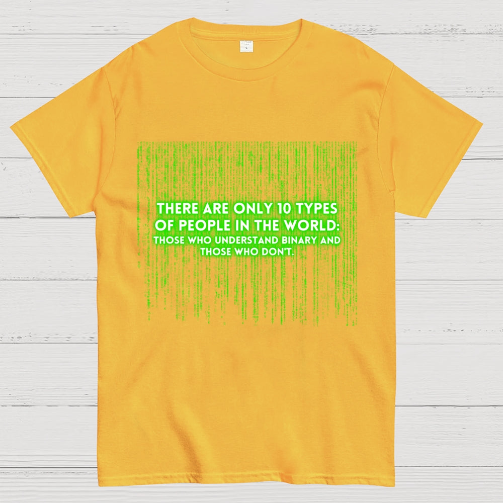There Are 10 Types Of People  T-Shirt