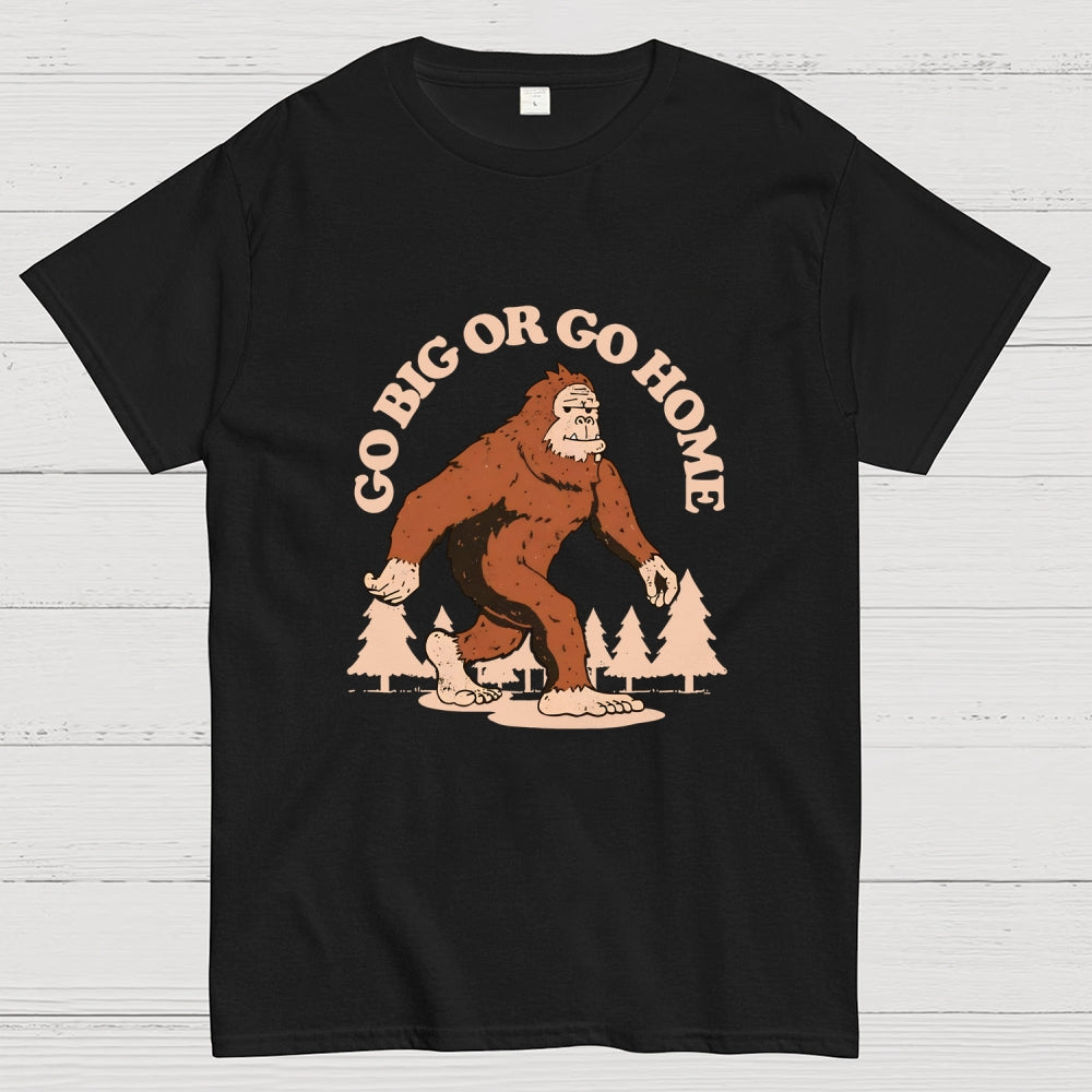 Go Big  T-Shirt