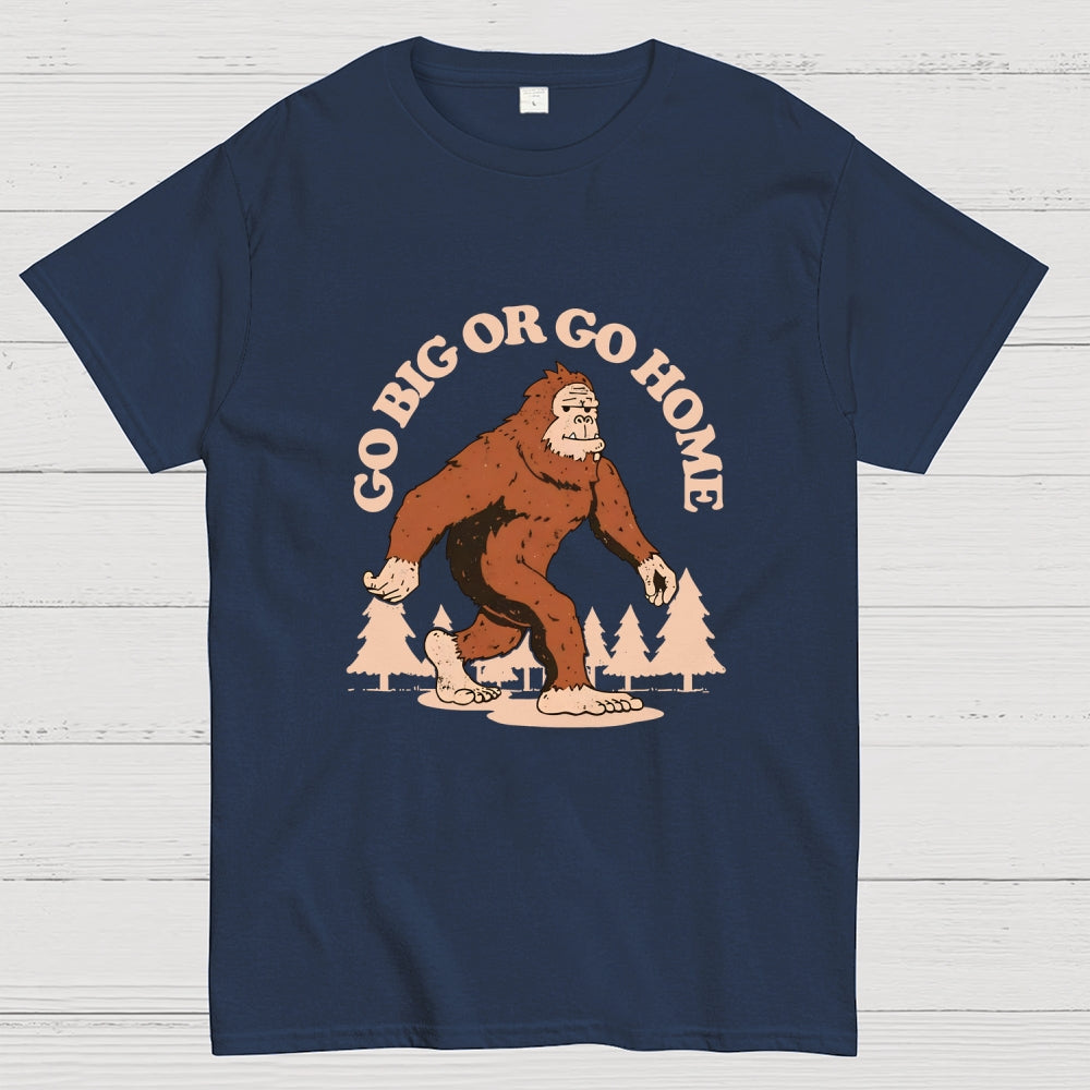 Go Big  T-Shirt