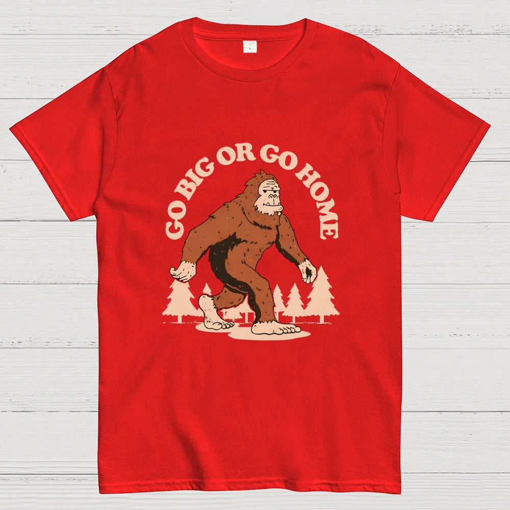 Go Big  T-Shirt