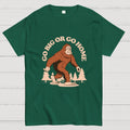 Go Big  T-Shirt