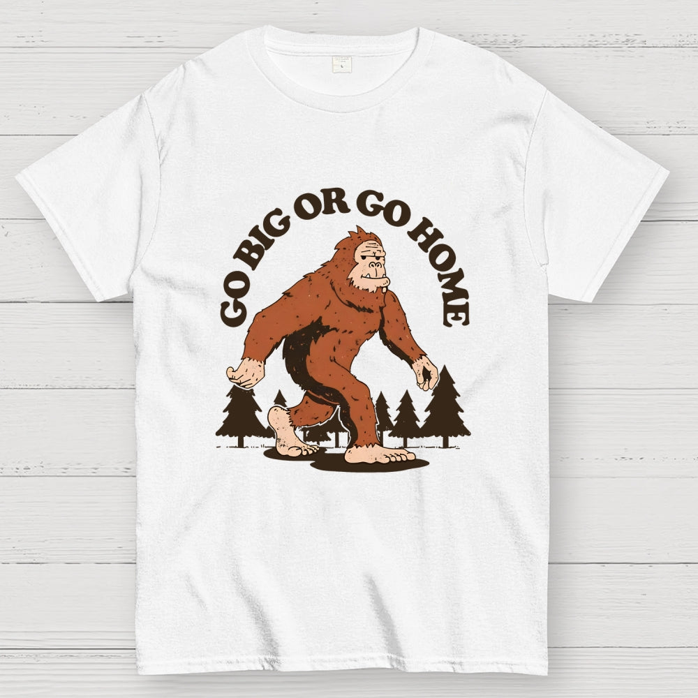Go Big  T-Shirt