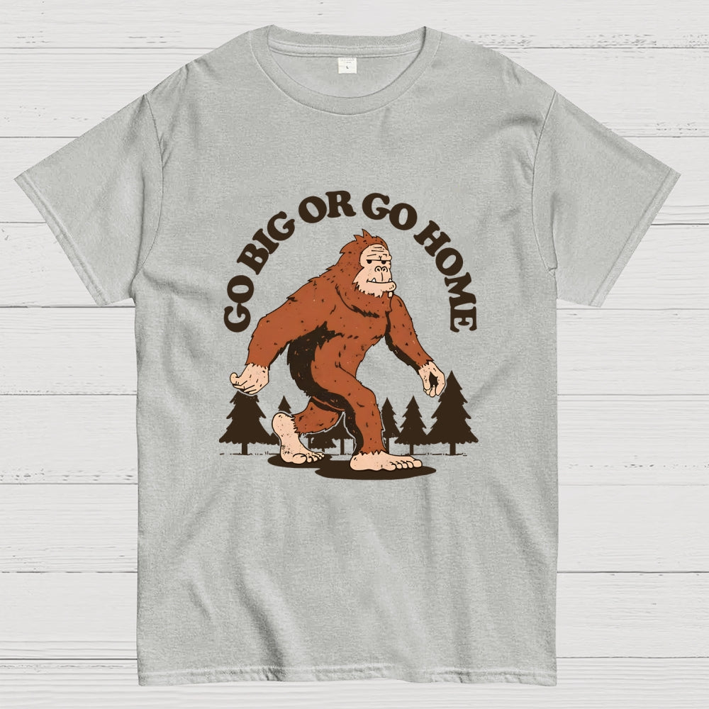 Go Big  T-Shirt