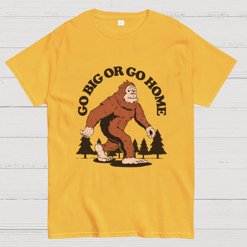 Go Big  T-Shirt