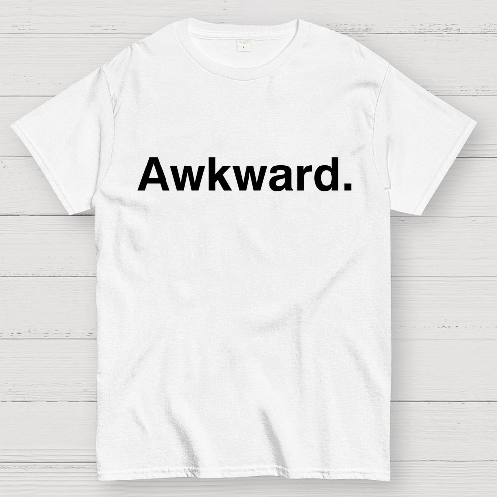 Awkward  T-Shirt