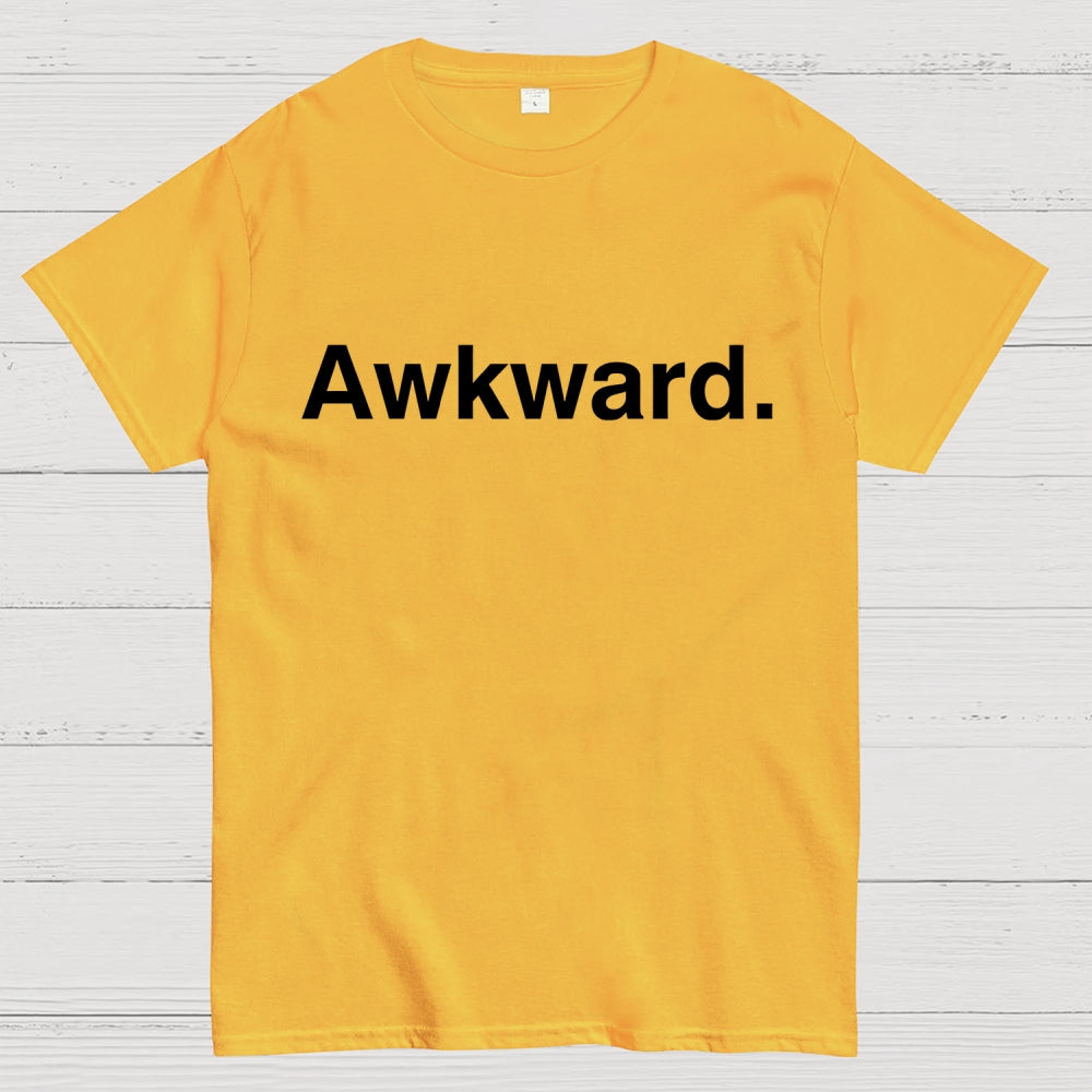 Awkward  T-Shirt