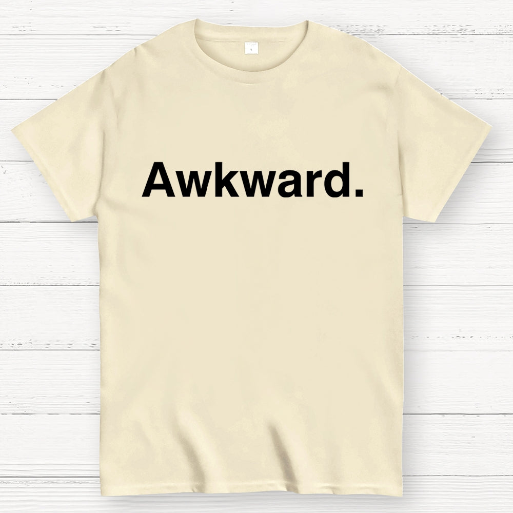 Awkward  T-Shirt
