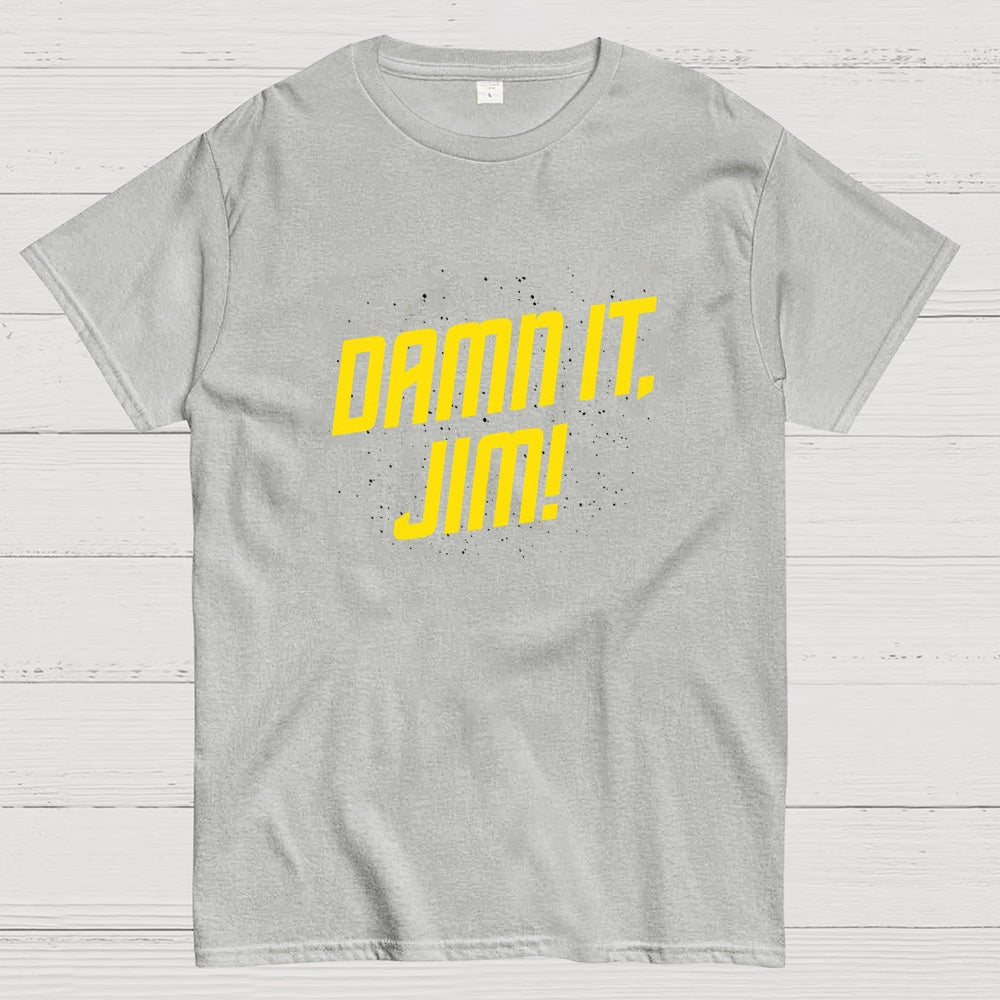 Damn It  Jim!  T-Shirt