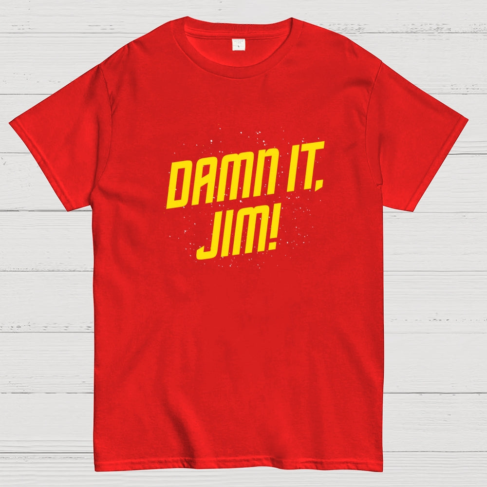 Damn It  Jim!  T-Shirt