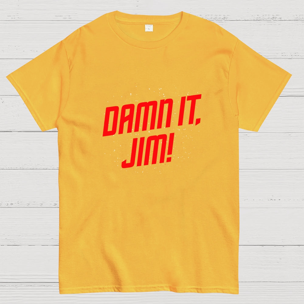 Damn It  Jim!  T-Shirt