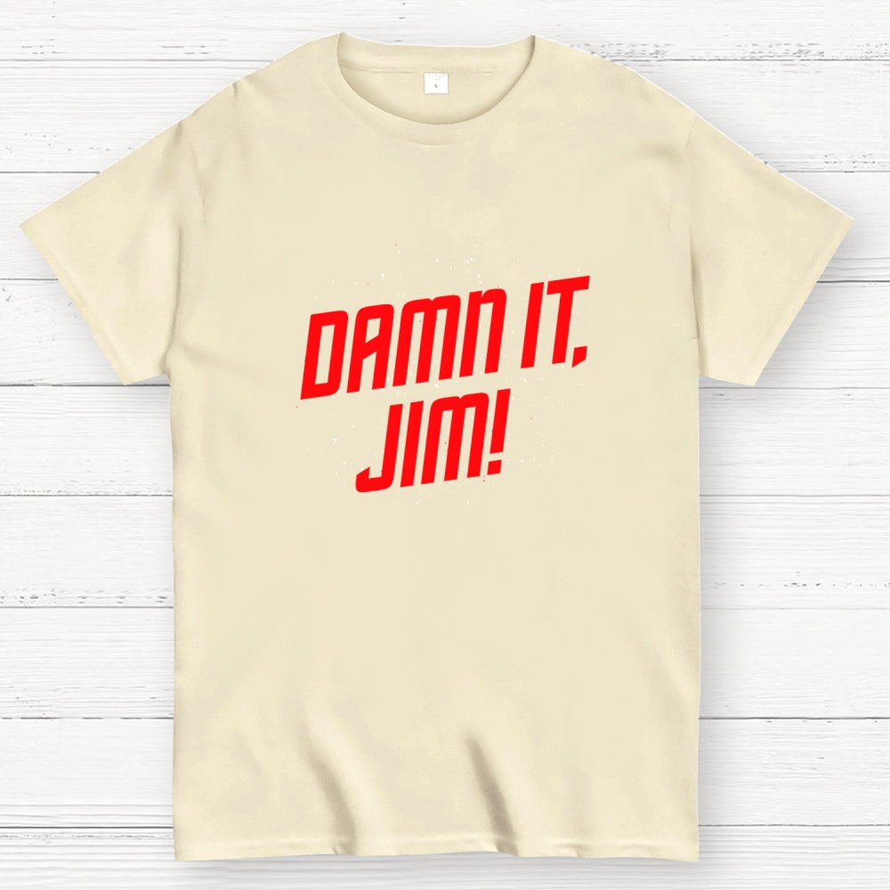 Damn It  Jim!  T-Shirt