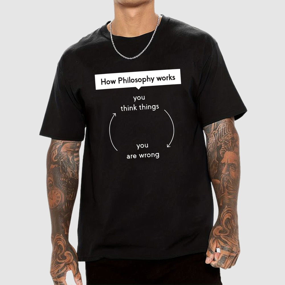 How Philosophy works  T-Shirt