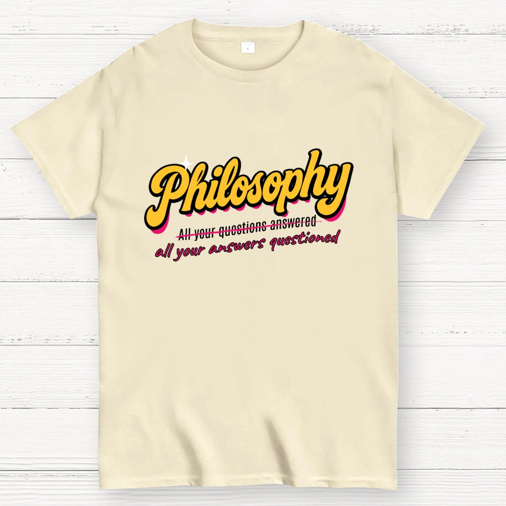 Philosophy All Your Answers Questioned  T-Shirt