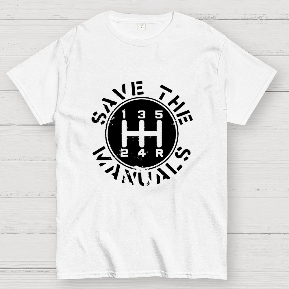 Save The Manuals  T-Shirt