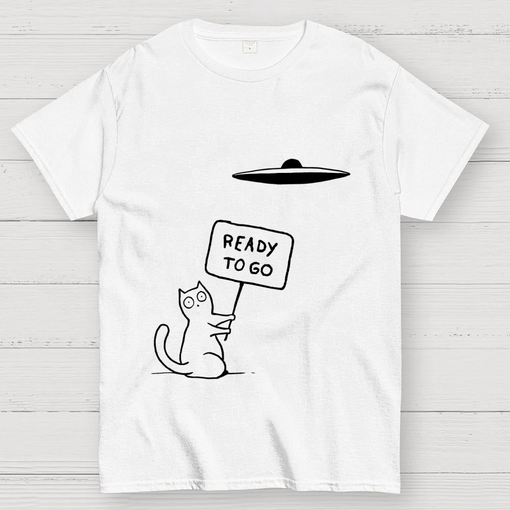 Ready To Go  T-Shirt