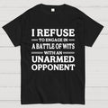 Unarmed Opponent  T-Shirt