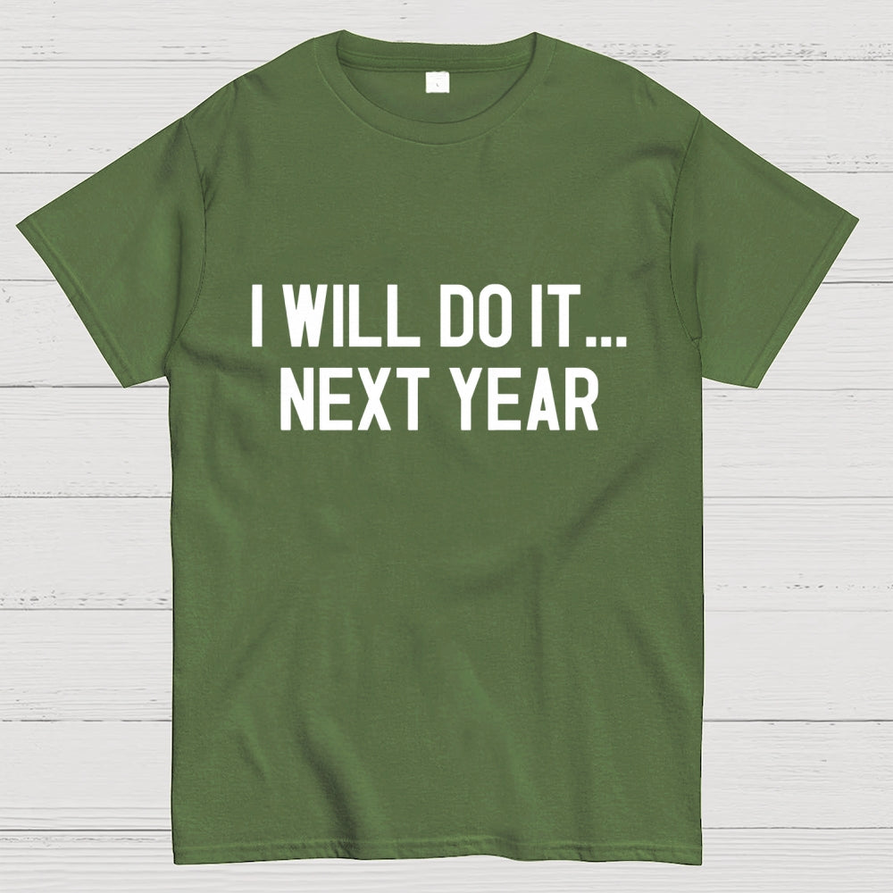 Next Year Goals  T-Shirt