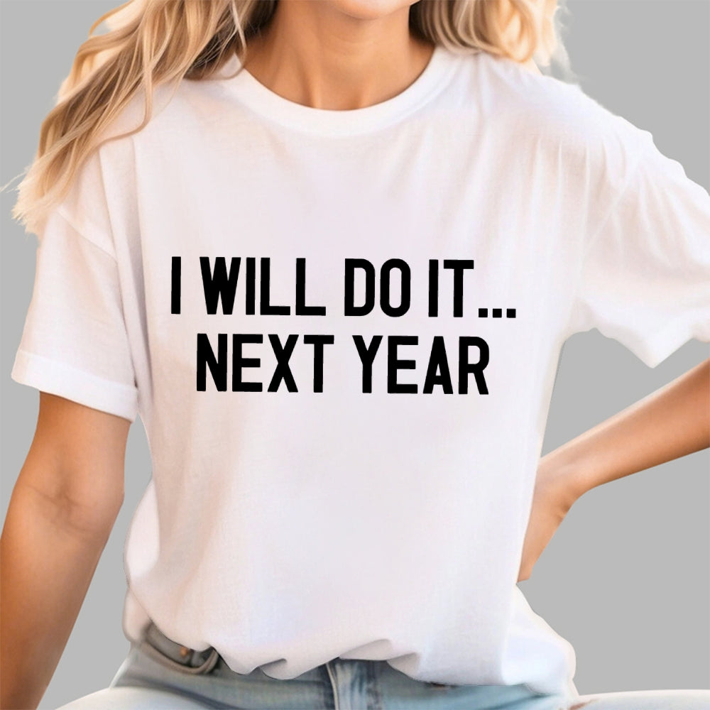 Next Year Goals  T-Shirt