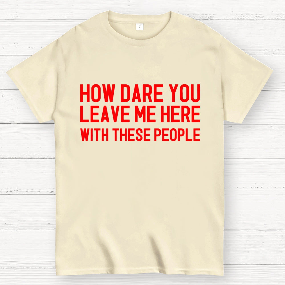 Left With These People  T-Shirt