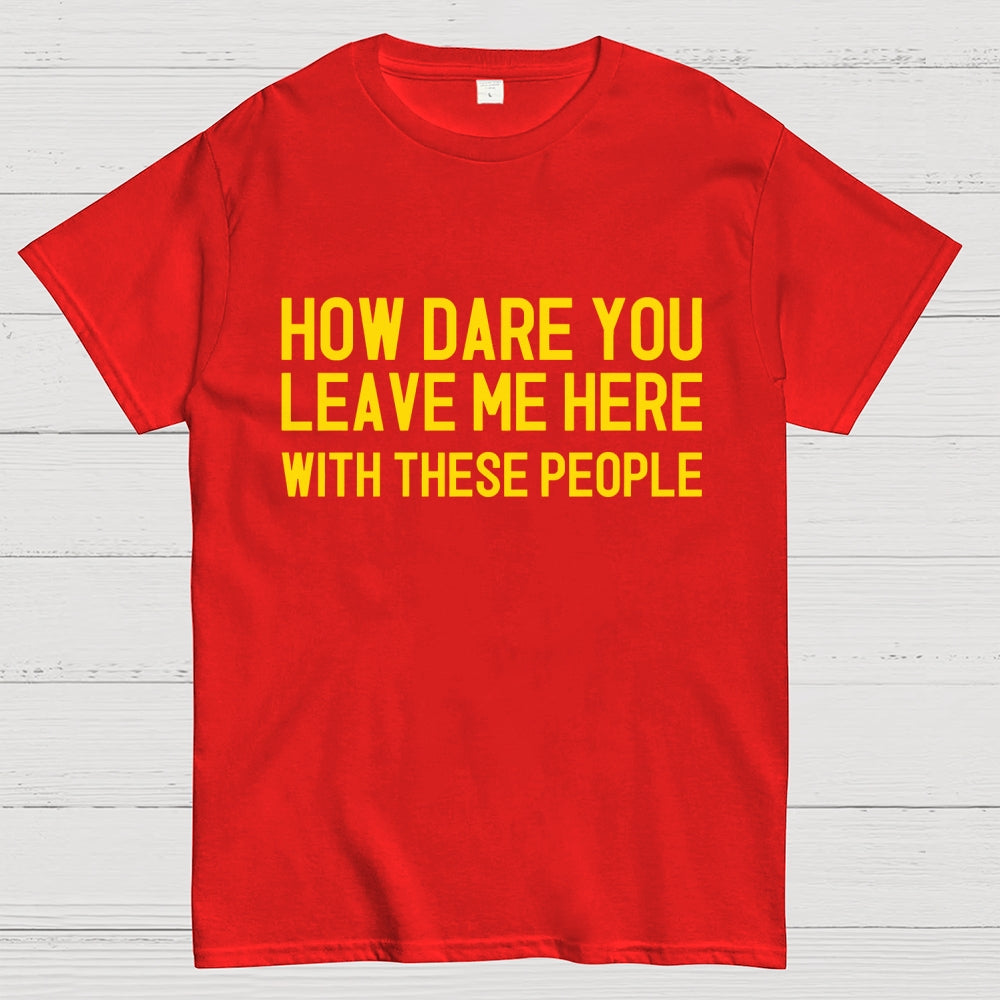 Left With These People  T-Shirt