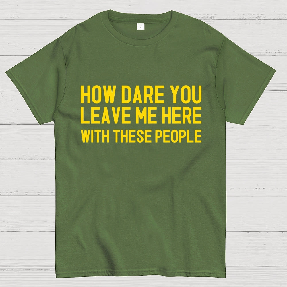 Left With These People  T-Shirt