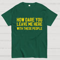 Left With These People  T-Shirt