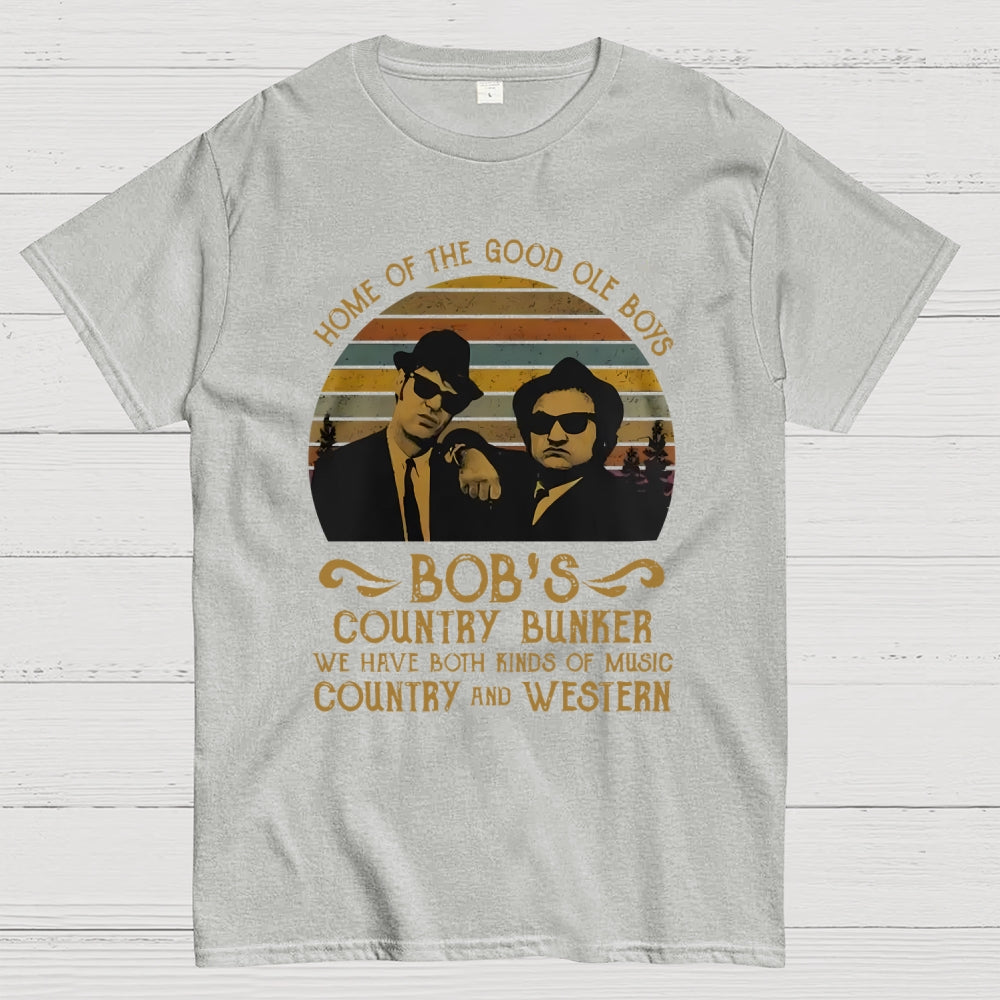 Home of The Good Ole Boys Bob's Country Bunker  T-Shirt