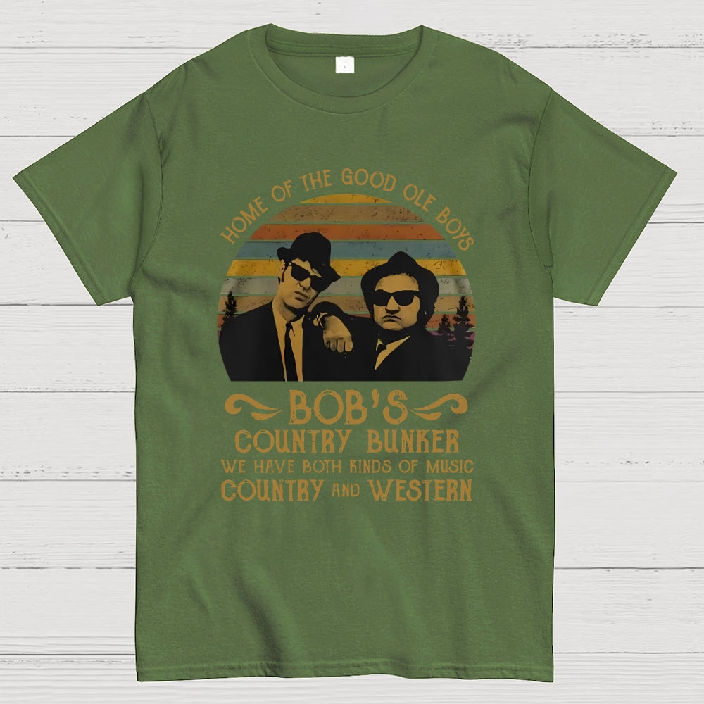 Home of The Good Ole Boys Bob's Country Bunker  T-Shirt