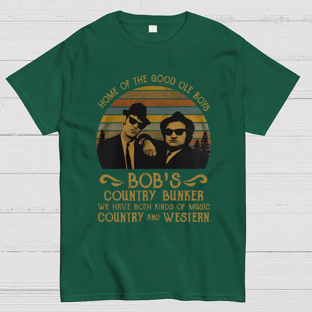 Home of The Good Ole Boys Bob's Country Bunker  T-Shirt
