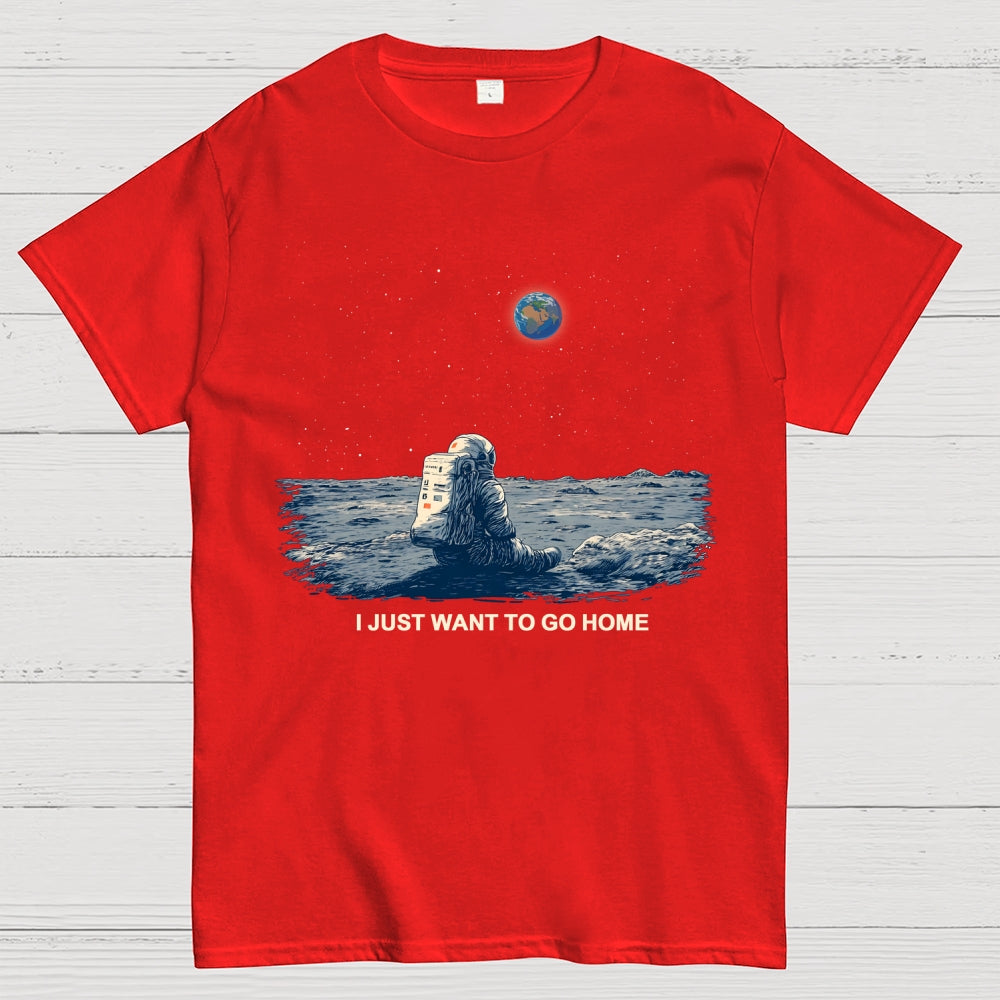 I Just Want To Go Home  T-Shirt