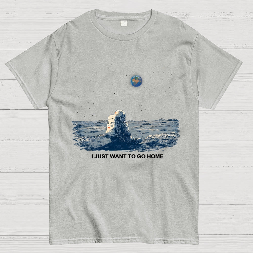 I Just Want To Go Home  T-Shirt