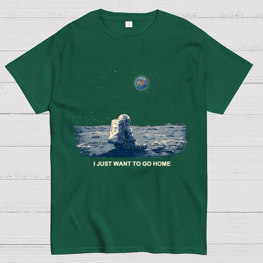 I Just Want To Go Home  T-Shirt