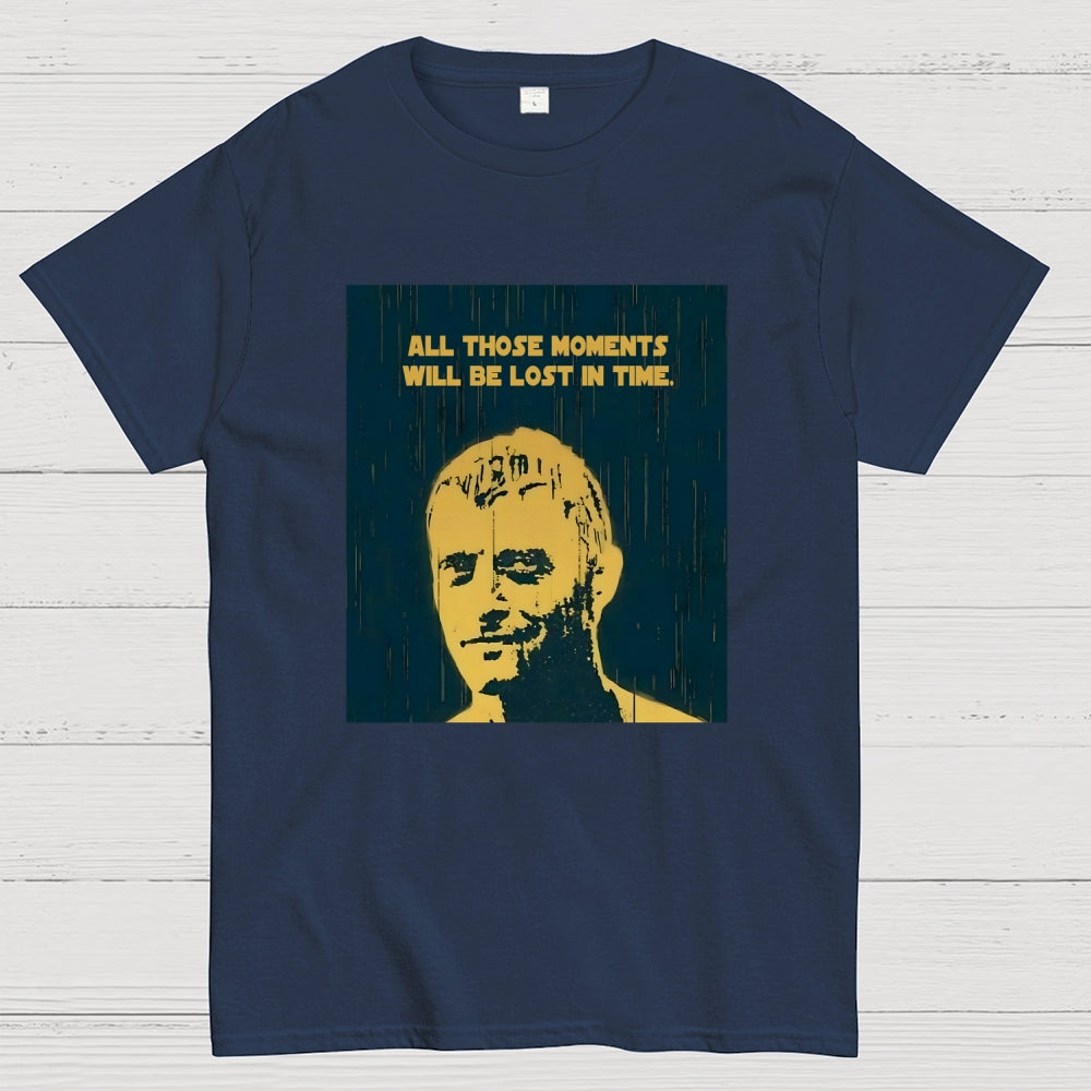 All those moments will be lost in time  T-Shirt