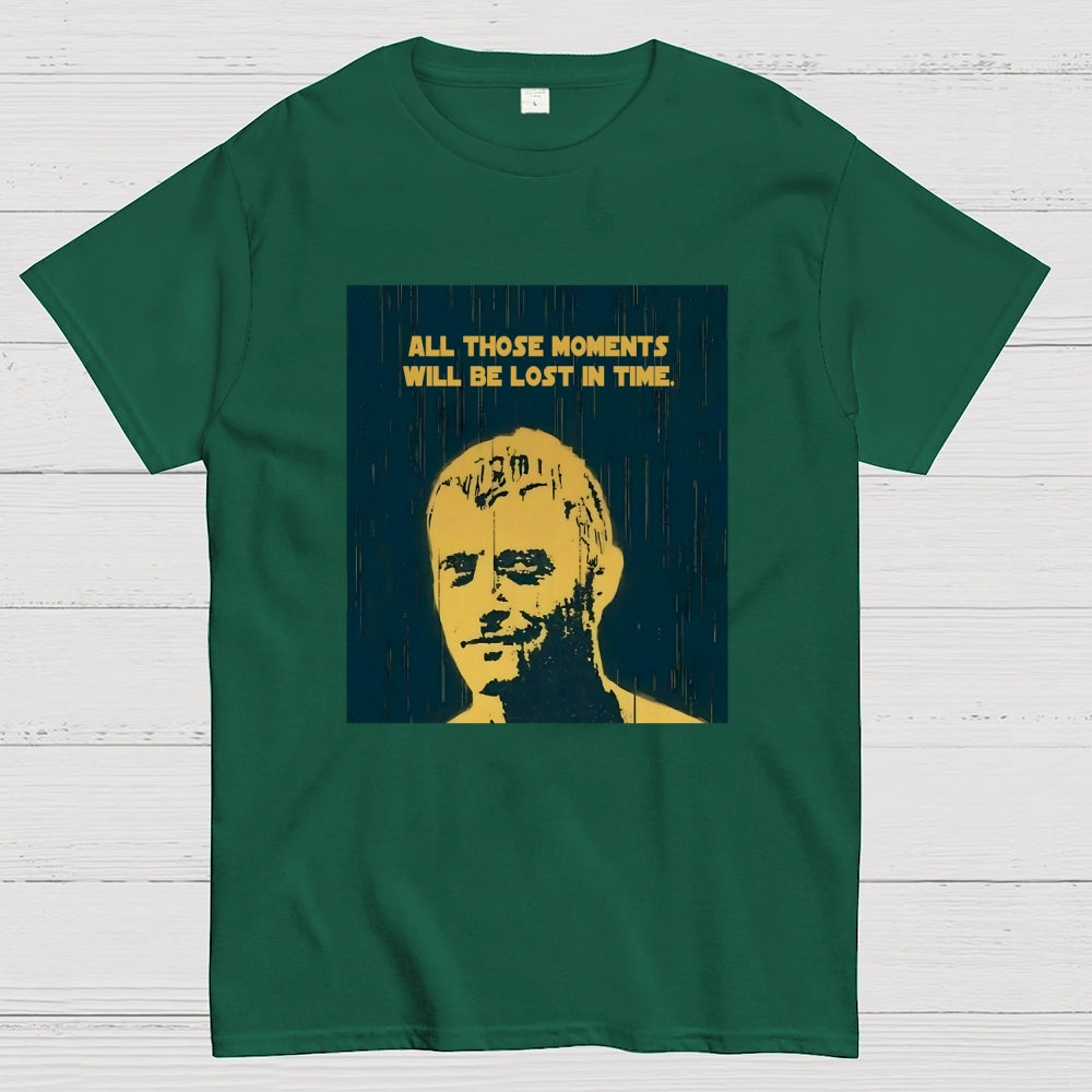 All those moments will be lost in time  T-Shirt