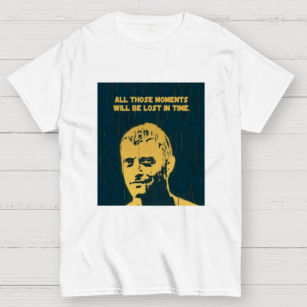 All those moments will be lost in time  T-Shirt