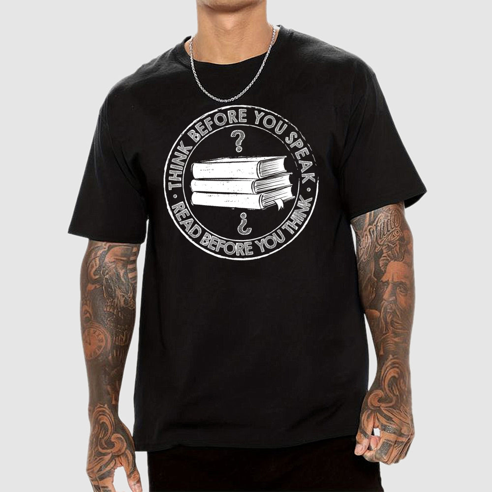 Think Before You Speak  T-Shirt