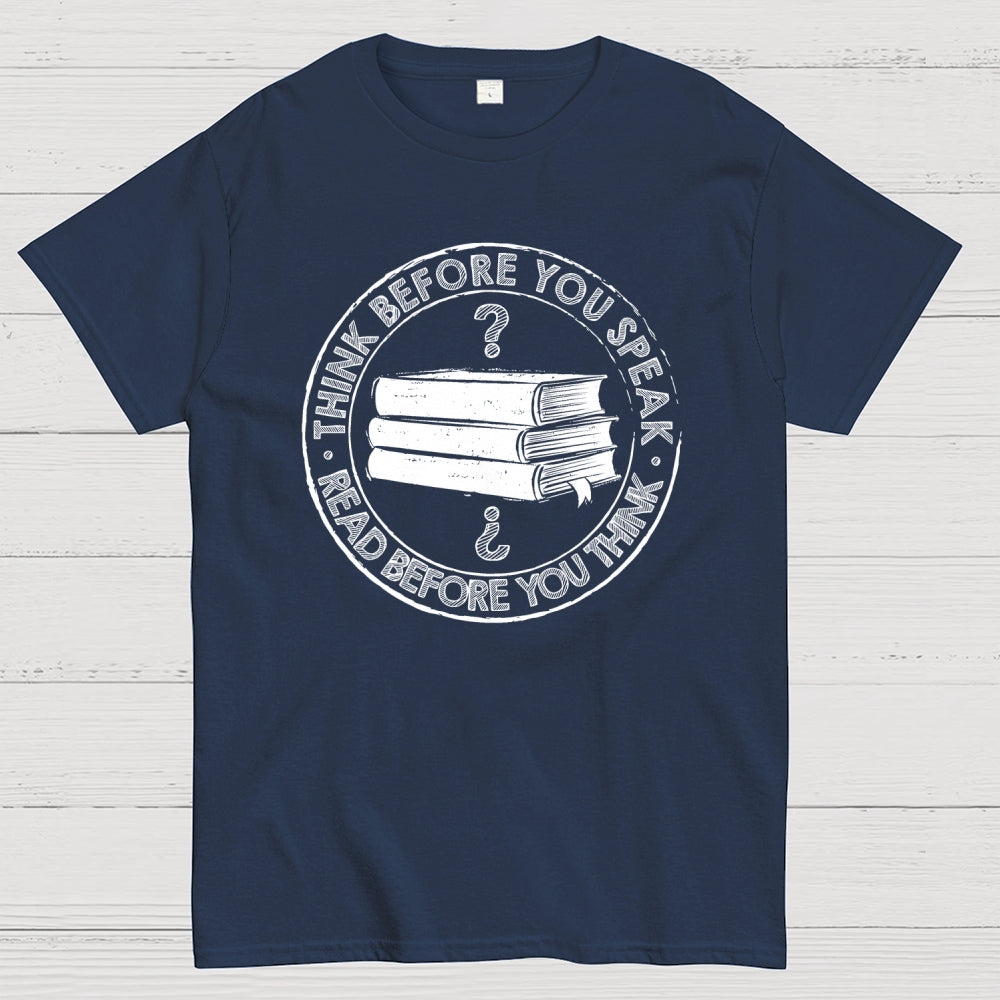 Think Before You Speak  T-Shirt