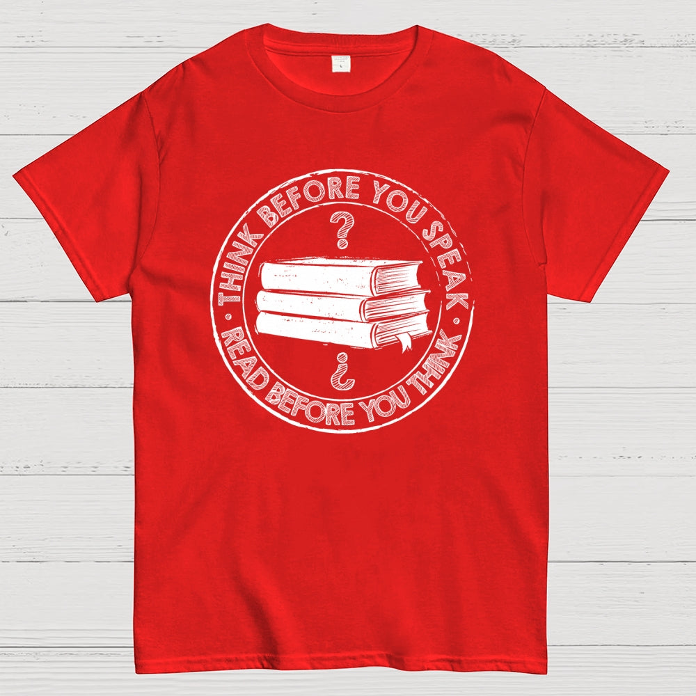 Think Before You Speak  T-Shirt
