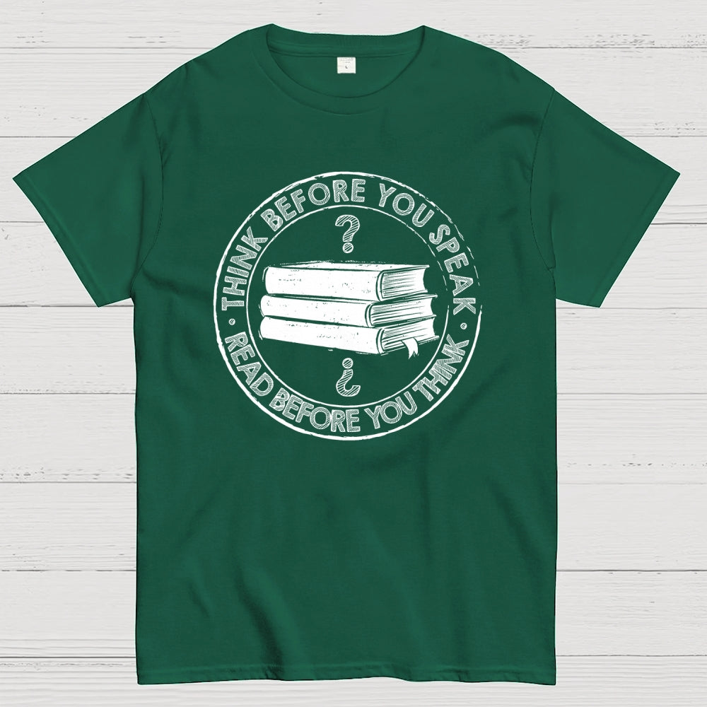 Think Before You Speak  T-Shirt