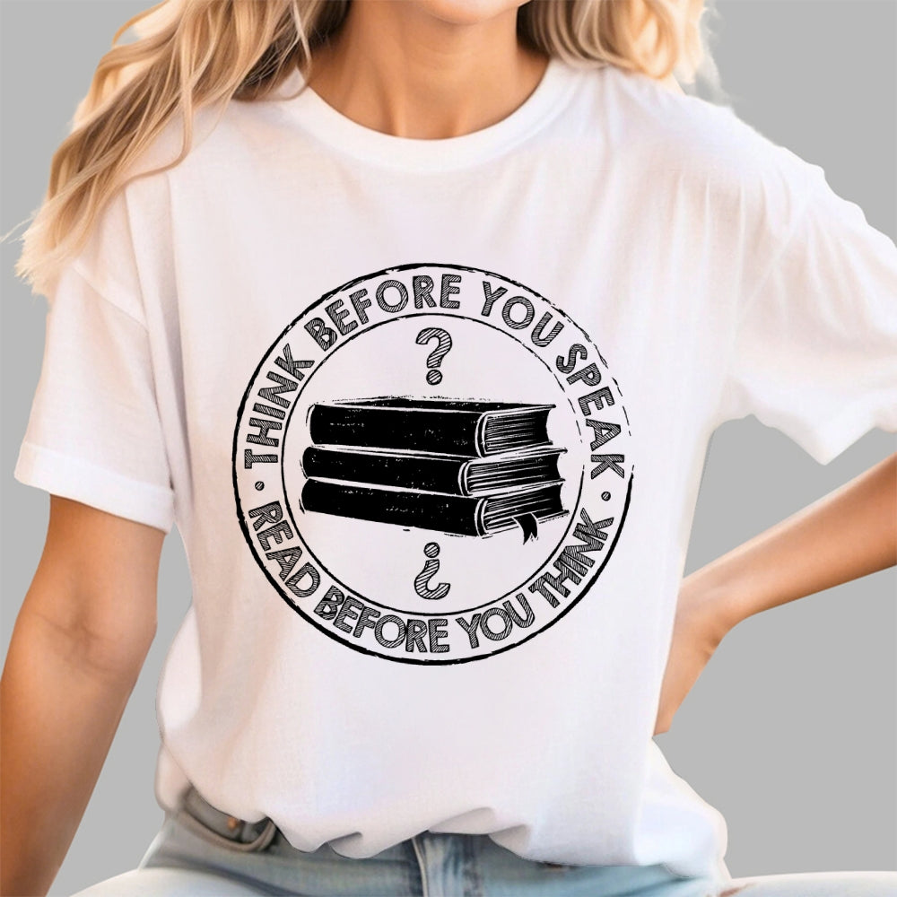 Think Before You Speak  T-Shirt