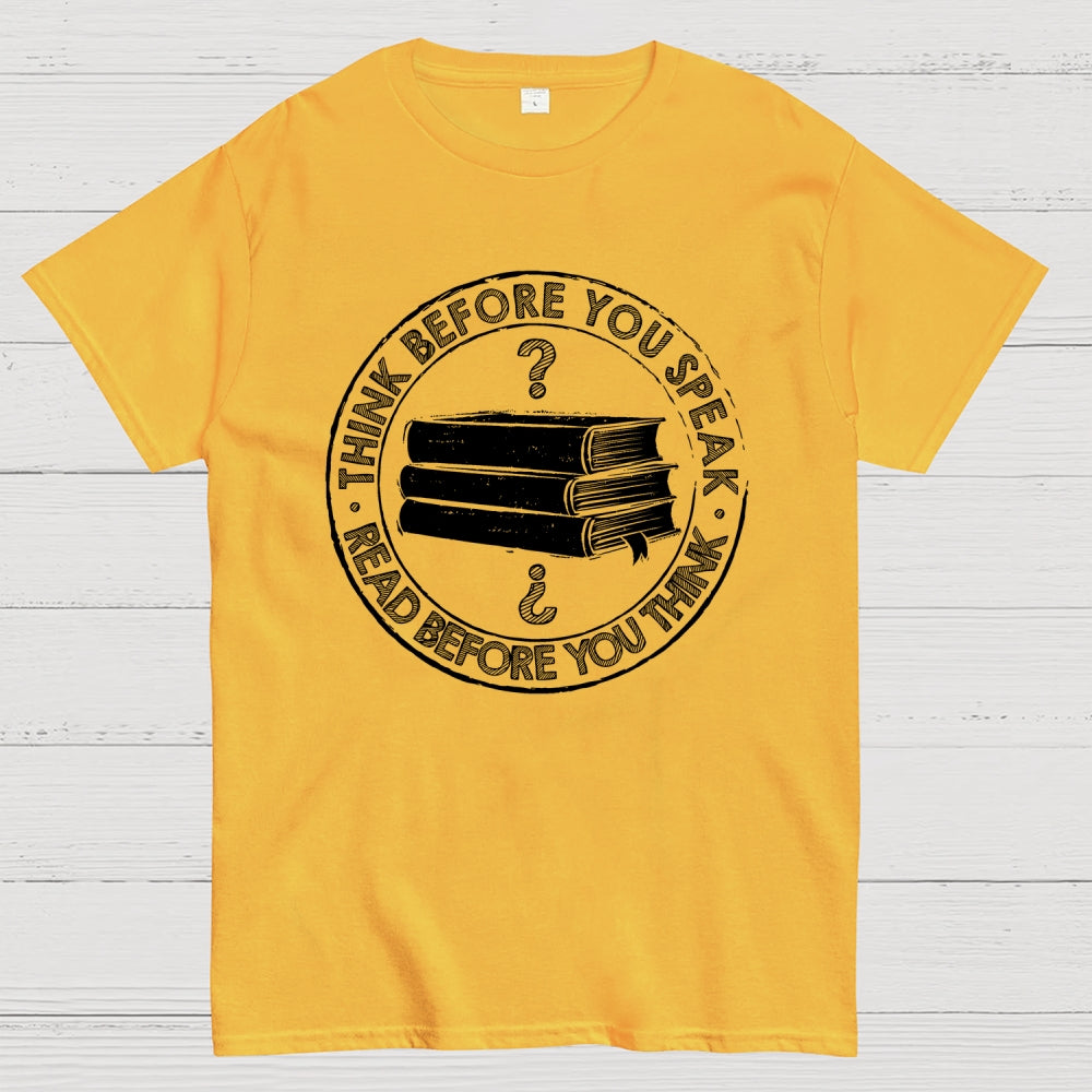 Think Before You Speak  T-Shirt