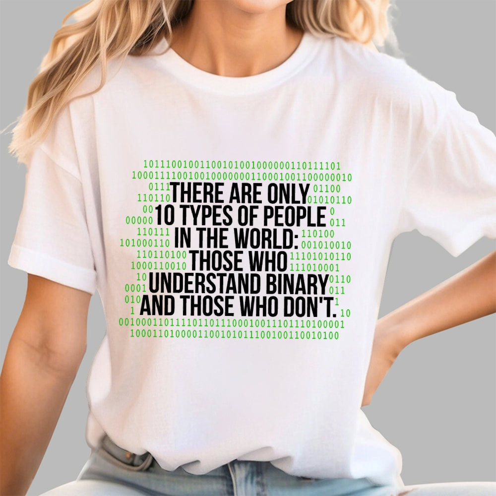 There Are 10 Types of People in the World-Binary Code Joke  T-Shirt