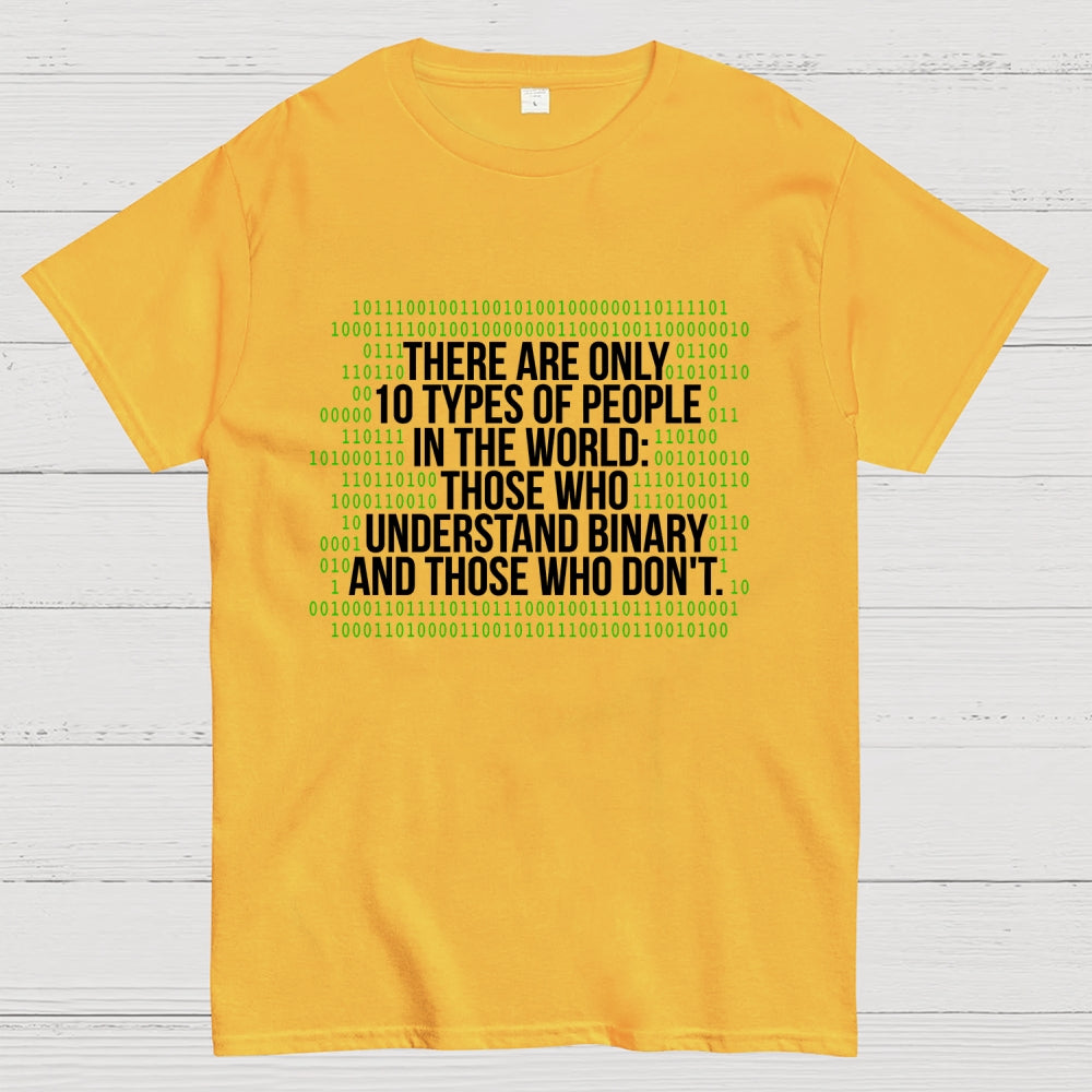 There Are 10 Types of People in the World-Binary Code Joke  T-Shirt
