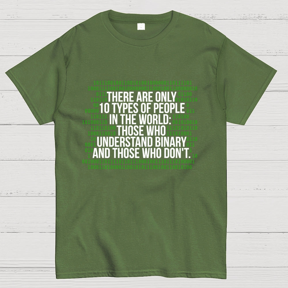 There Are 10 Types of People in the World-Binary Code Joke  T-Shirt