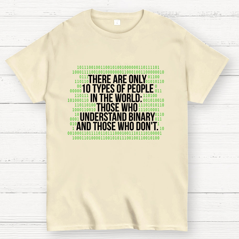 There Are 10 Types of People in the World-Binary Code Joke  T-Shirt